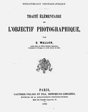 Traité elementaire de l’objectif photographique | Étienne Wallon