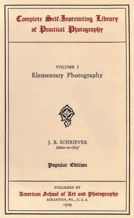 Complete Self-Instructing Library of Practical Photography | Schriever J. B.