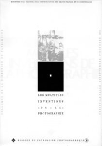 Les Multiples Inventions de la Photographie