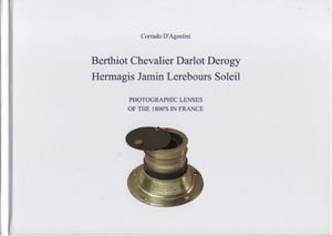Photographic Lenses of the 1800’s in France | Corrado d’Agostini