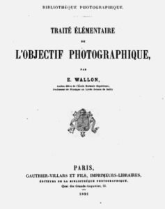 Traité elementaire de l’objectif photographique | Étienne Wallon