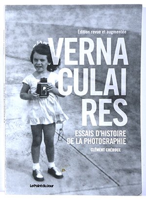 Vernaculaires | Clément Chéroux