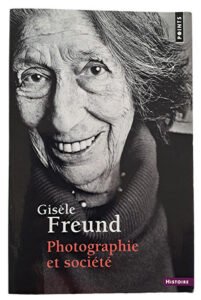 Photographie and société | Gisele Freund